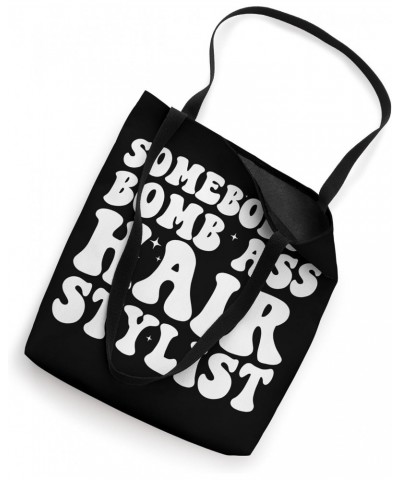 Somebody's Bomb Ass Hair Stylist Tote Bag $10.64 Totes