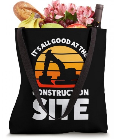 It's all good at the construction site build Tote Bag $14.83 Totes