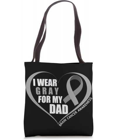 Brain Cancer Awareness Month 2023 - I Wear Gray For My Dad Tote Bag $14.75 Totes