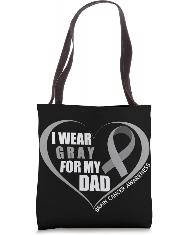 Brain Cancer Awareness Month 2023 - I Wear Gray For My Dad Tote Bag $14.75 Totes