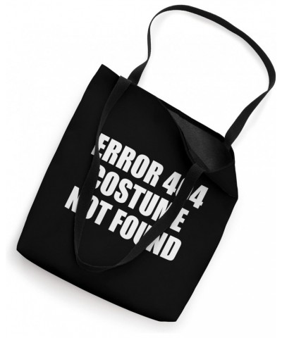 Error 404 costume not found Halloween Geek Nerd Tote Bag $12.52 Totes