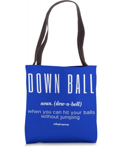 DOWN BALL When You Can Hit Your Balls Without Jumping Nap Tote Bag $17.10 Totes