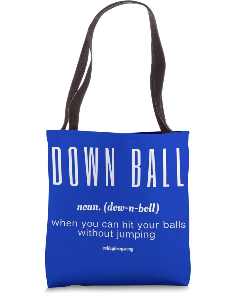 DOWN BALL When You Can Hit Your Balls Without Jumping Nap Tote Bag $17.10 Totes