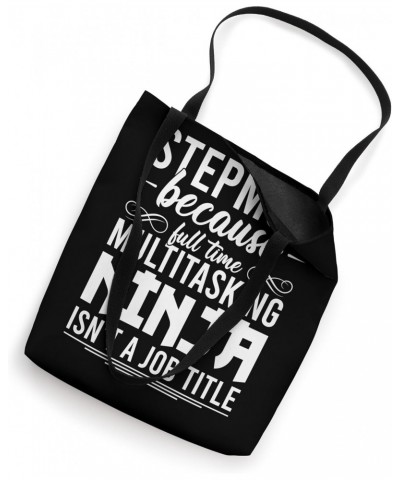 Stepmom Multitasking Ninja Stepmother Tote Bag $11.52 Totes