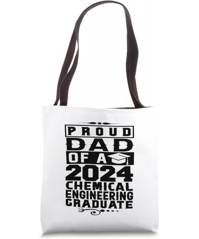 Dad of a 2024 Chemical Engineering Graduate Graduation Tote Bag $10.06 Totes