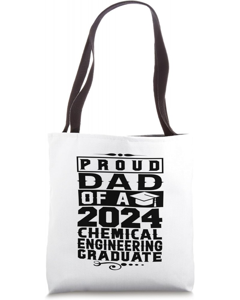 Dad of a 2024 Chemical Engineering Graduate Graduation Tote Bag $10.06 Totes