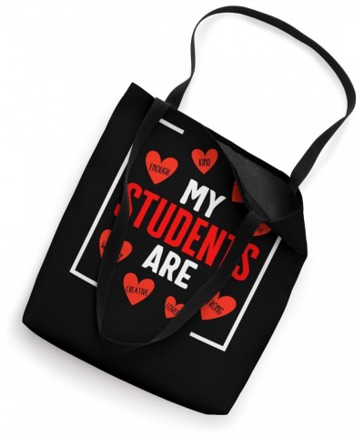 My Students Are Strong Friendly Kind Enough Brave Worthy Cre Tote Bag $16.25 Totes