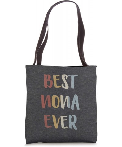 Best Nona Ever Retro Vintage Name Gift Dark Heather Gray Tote Bag $14.84 Totes