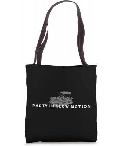 Pontoon Party In Slow Motion Funny Pontoon Tote Bag $12.25 Totes