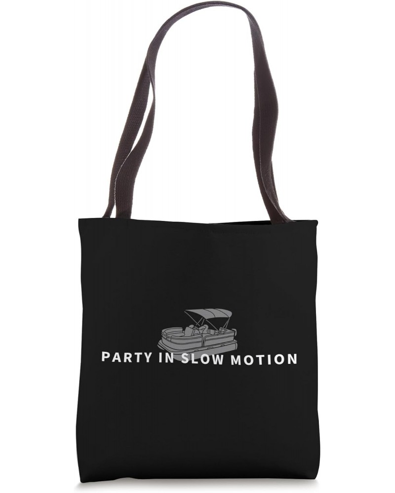 Pontoon Party In Slow Motion Funny Pontoon Tote Bag $12.25 Totes