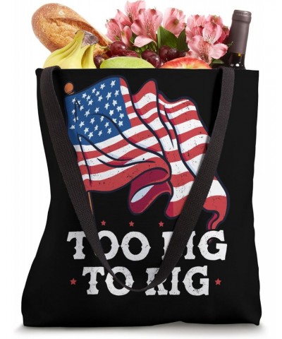 Too Big to Rig 2024 Elections Trump Saying Trump 2024 Tote Bag $10.94 Totes