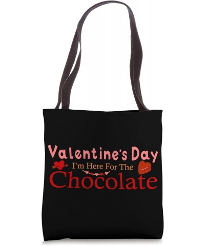 Valentines Day Im here for the chocolate Tote Bag $10.54 Totes