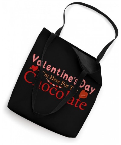 Valentines Day Im here for the chocolate Tote Bag $10.54 Totes