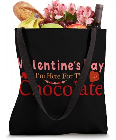 Valentines Day Im here for the chocolate Tote Bag $10.54 Totes