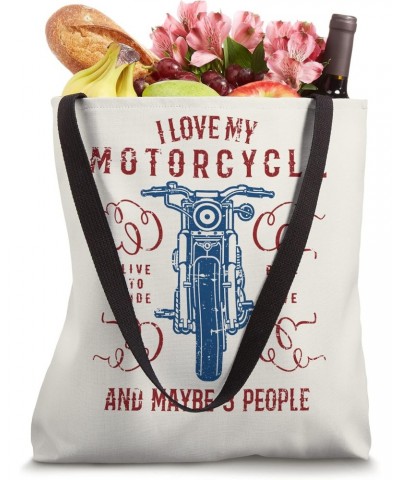 I Love My Motorcycle And Maybe 3 People Funny Biker Design Tote Bag $9.68 Totes