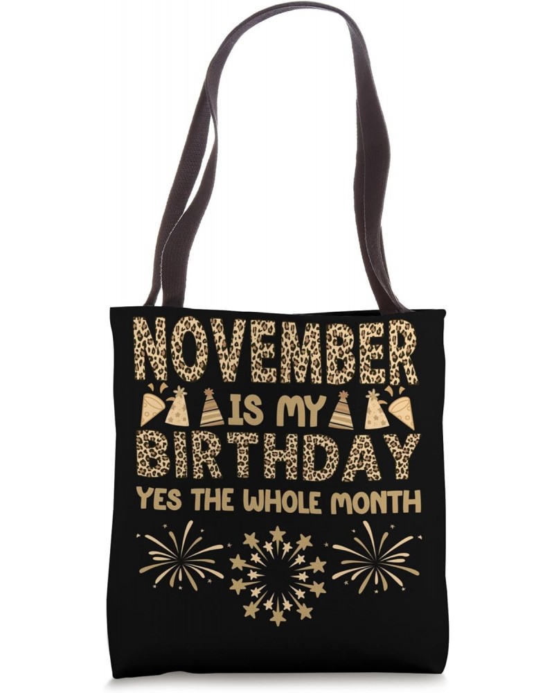 November Is My Birthday The Whole Month March Birthday Leopa Tote Bag $12.25 Totes