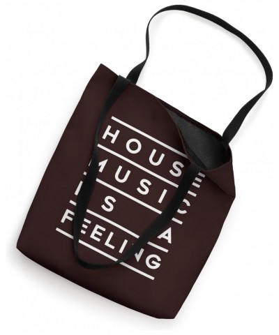 HOUSE MUSIC IS A FEELING Tote Bag $11.66 Totes