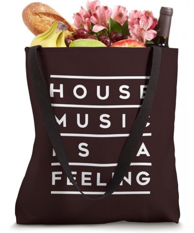 HOUSE MUSIC IS A FEELING Tote Bag $11.66 Totes