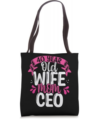 40 Year Old Wife Mom CEO Mother 40 Birthday Idea for Mama Tote Bag $14.70 Totes