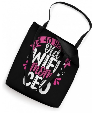 40 Year Old Wife Mom CEO Mother 40 Birthday Idea for Mama Tote Bag $14.70 Totes