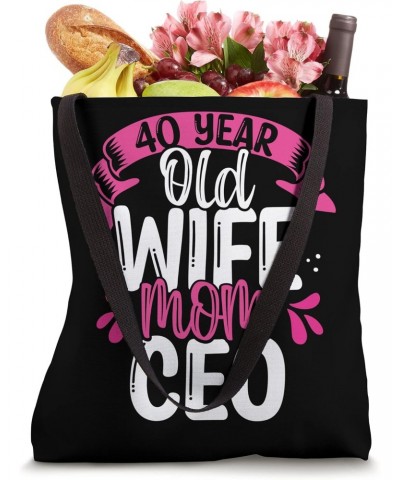 40 Year Old Wife Mom CEO Mother 40 Birthday Idea for Mama Tote Bag $14.70 Totes