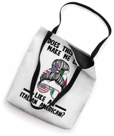 does this shirt make Italian Italian Tote Bag $11.20 Totes