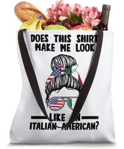 does this shirt make Italian Italian Tote Bag $11.20 Totes