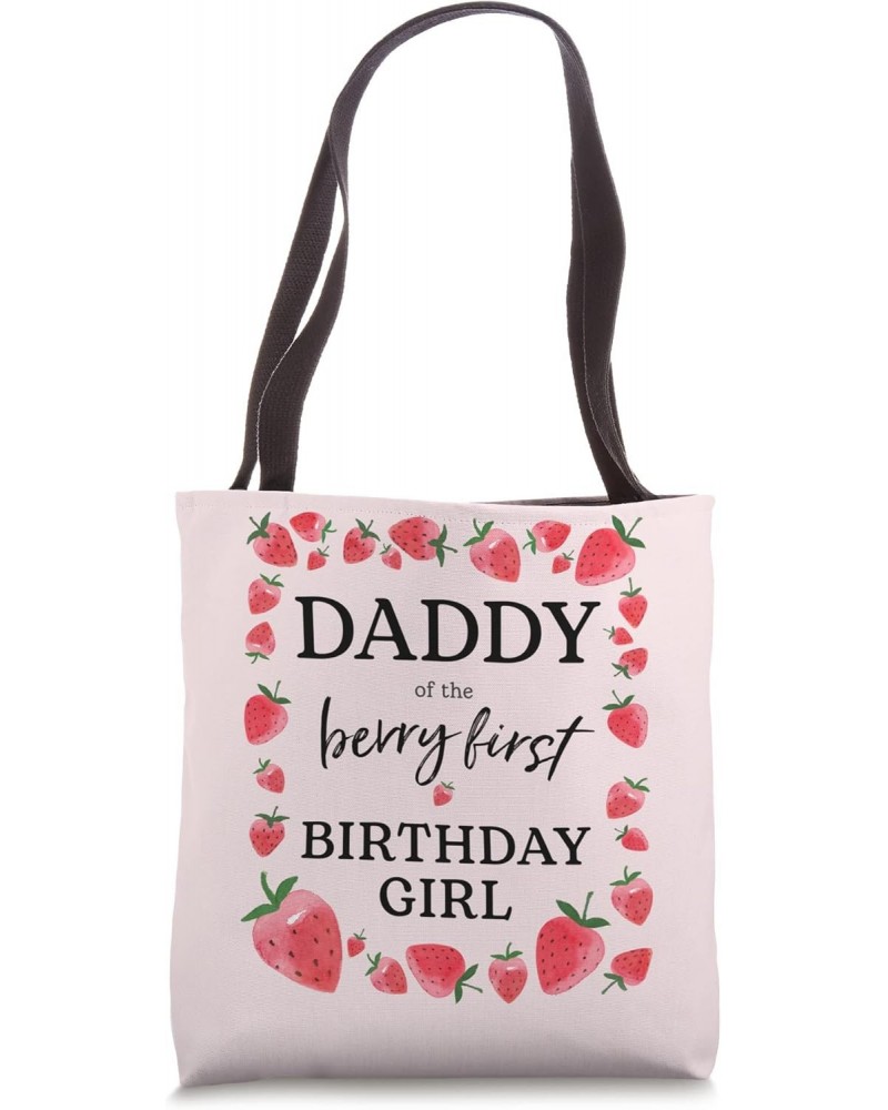 Daddy of The Berry First Birthday Girl Sweet One Strawberry Tote Bag $16.52 Totes