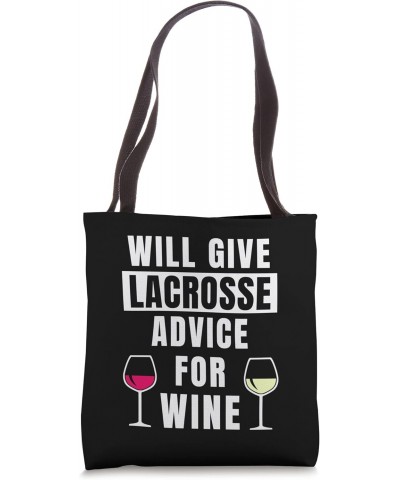 Lacrosse Advice For Wine Lacrosse Player Funny Lacrosse Tote Bag $13.91 Totes