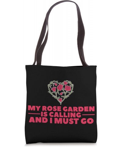 Rose Garden - Funny Botanist Gardening Rose Gardener Tote Bag $11.43 Totes