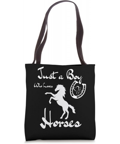 Just a Boy who loves Horses Tote Bag $11.50 Totes