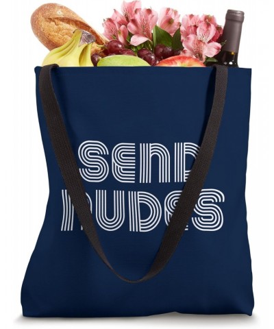 SEND NUDES Tote Bag $11.93 Totes