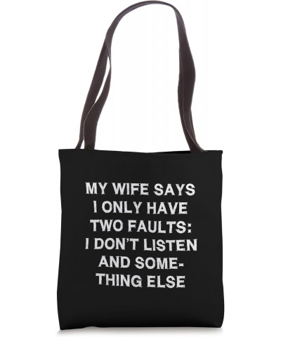 My wife says two faults saying funny gift husband wife Tote Bag $11.21 Totes