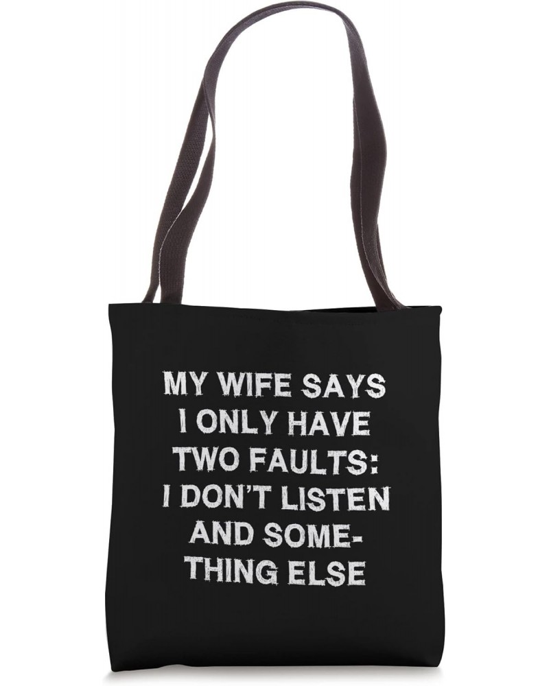 My wife says two faults saying funny gift husband wife Tote Bag $11.21 Totes