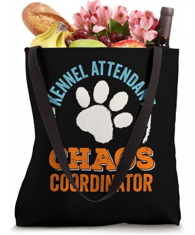 Kennel Attendant Chaos Coordinator Boarder Boarding Tote Bag $14.49 Totes