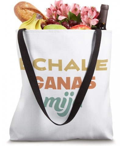 Echale Ganas Mija | vintage retro Spanish motivating quote Tote Bag $10.50 Totes