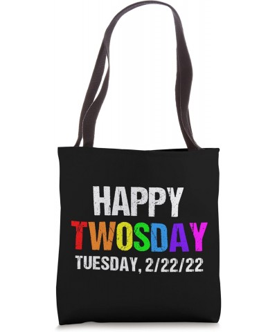 Happy Twosday 2022 Tuesday February 22nd 2022 - 2-22-22 Tote Bag $14.75 Totes