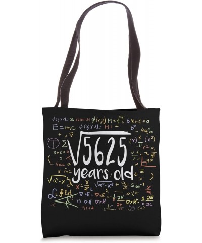 75th Birthday Square Root of 5625: 75 Years Old Gift Math Tote Bag $12.01 Totes