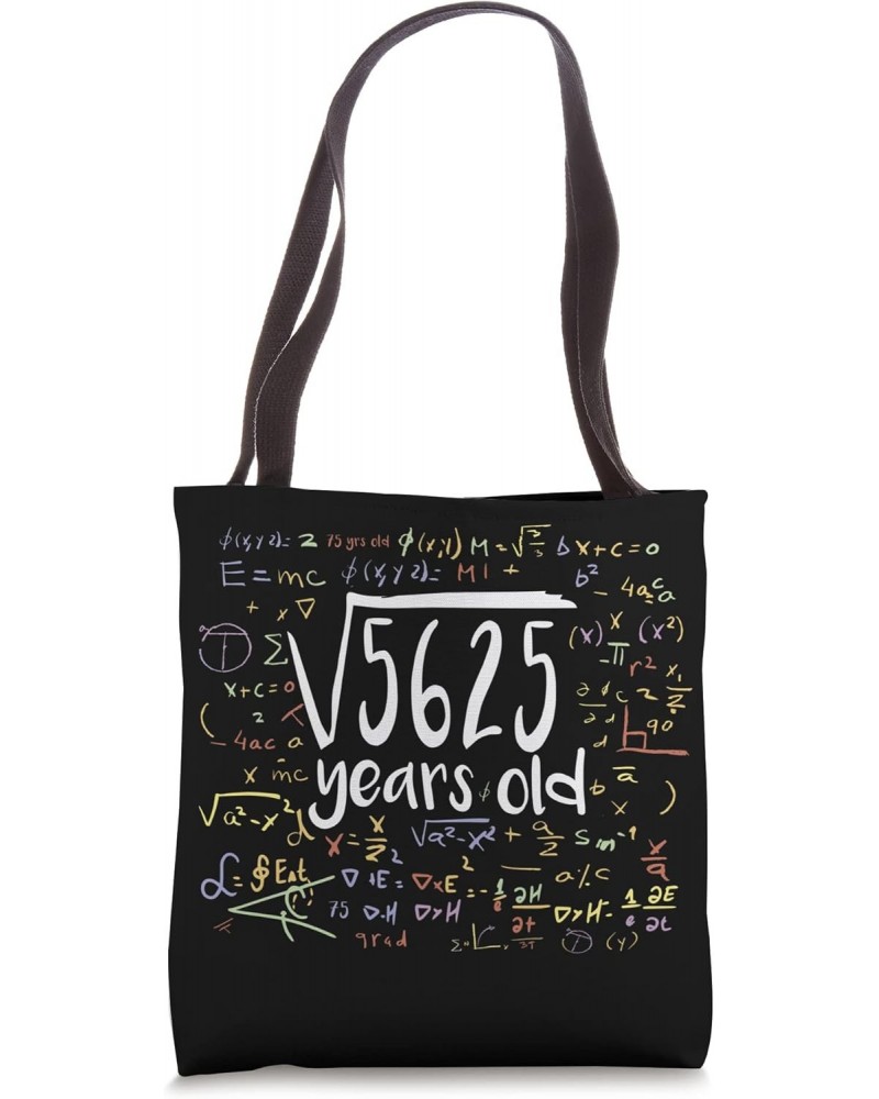 75th Birthday Square Root of 5625: 75 Years Old Gift Math Tote Bag $12.01 Totes