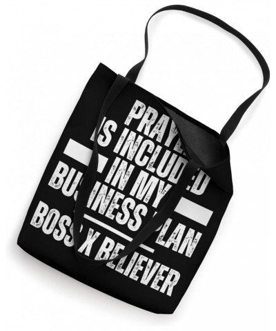 Prayer Is Included In My Business Plan Includes Prayer Boss Tote Bag $15.11 Totes