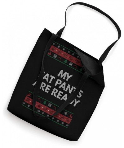 My Fat Pants Are Ready Christmas Food Xmas Foodie Chubby Tote Bag $12.87 Totes