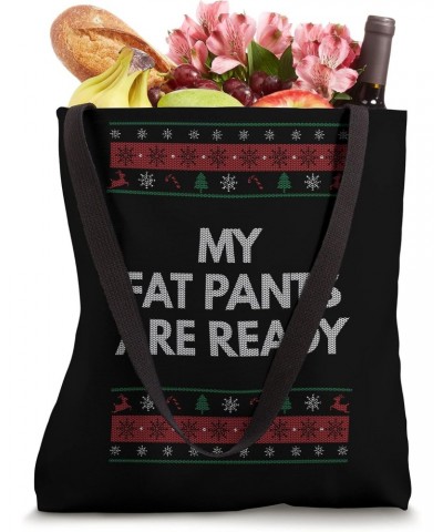 My Fat Pants Are Ready Christmas Food Xmas Foodie Chubby Tote Bag $12.87 Totes