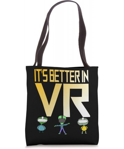 It's Better In VR - Virtual Reality - VR Gamer Alien Tote Bag $16.30 Totes