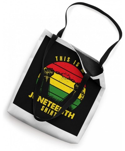 This is my Juneteenth shirt Juneteenth Tote Bag $16.51 Totes