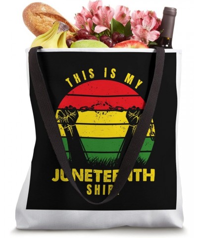 This is my Juneteenth shirt Juneteenth Tote Bag $16.51 Totes