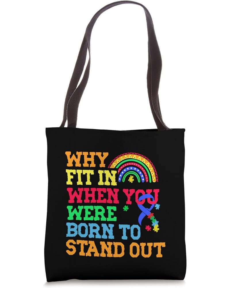 Why Fit In When You Were Born To Stand Out Autism Awareness Tote Bag $13.77 Totes